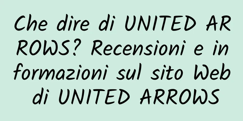 Che dire di UNITED ARROWS? Recensioni e informazioni sul sito Web di UNITED ARROWS