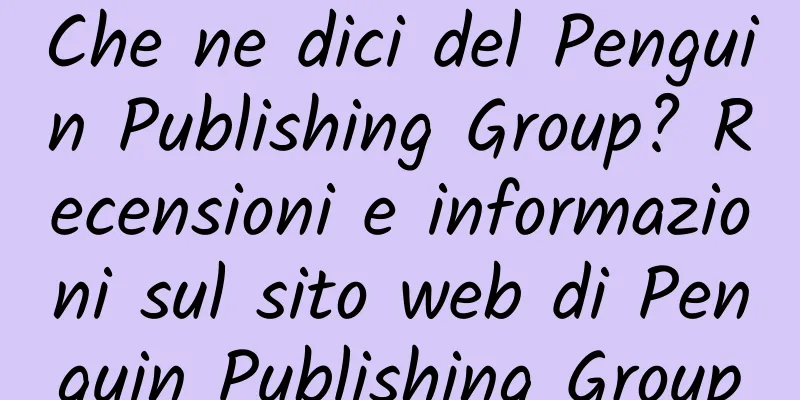 Che ne dici del Penguin Publishing Group? Recensioni e informazioni sul sito web di Penguin Publishing Group