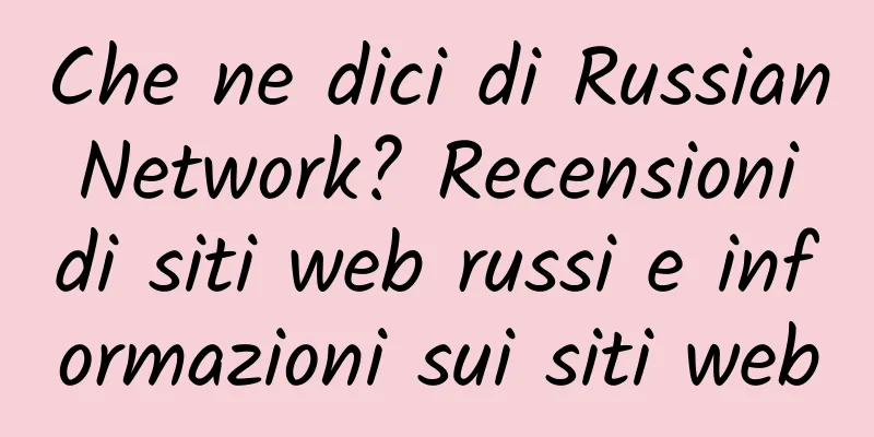 Che ne dici di Russian Network? Recensioni di siti web russi e informazioni sui siti web