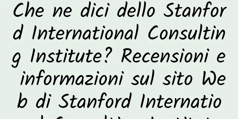 Che ne dici dello Stanford International Consulting Institute? Recensioni e informazioni sul sito Web di Stanford International Consulting Institute