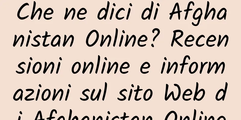 Che ne dici di Afghanistan Online? Recensioni online e informazioni sul sito Web di Afghanistan Online