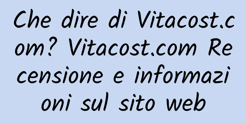 Che dire di Vitacost.com? Vitacost.com Recensione e informazioni sul sito web