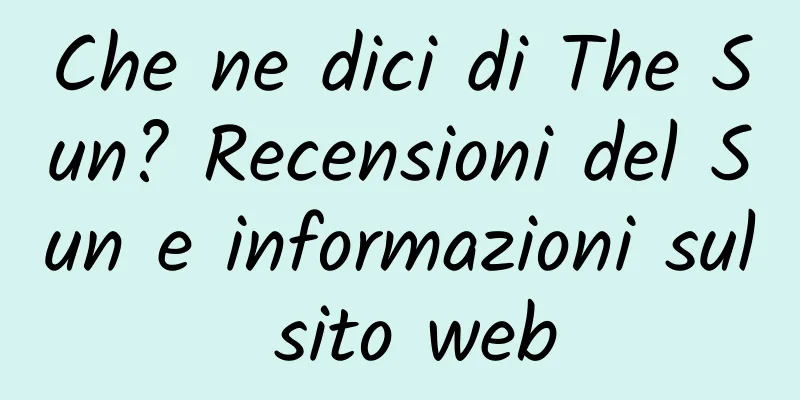 Che ne dici di The Sun? Recensioni del Sun e informazioni sul sito web