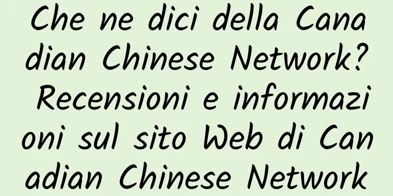 Che ne dici della Canadian Chinese Network? Recensioni e informazioni sul sito Web di Canadian Chinese Network