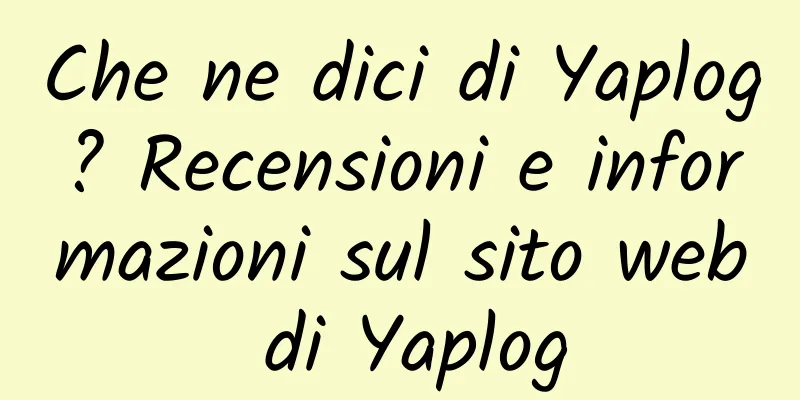 Che ne dici di Yaplog? Recensioni e informazioni sul sito web di Yaplog
