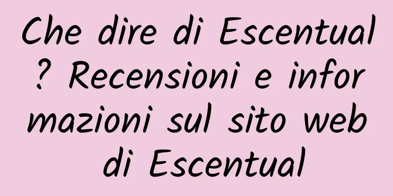 Che dire di Escentual? Recensioni e informazioni sul sito web di Escentual