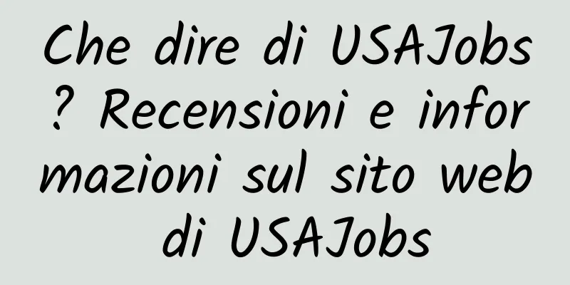 Che dire di USAJobs? Recensioni e informazioni sul sito web di USAJobs