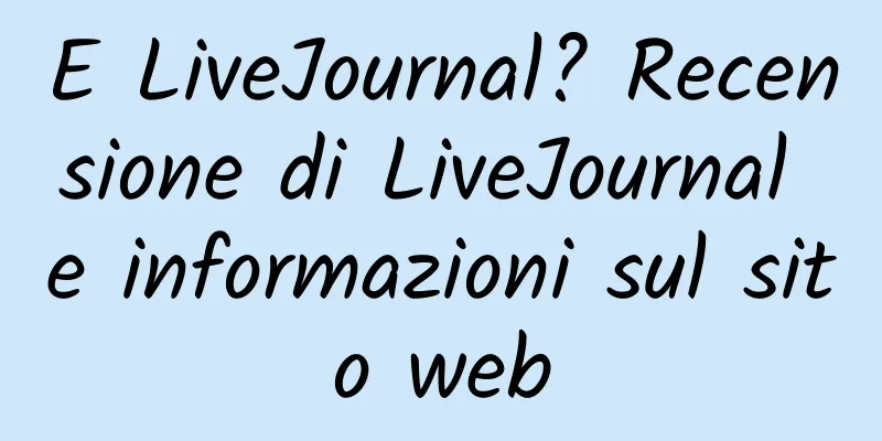 E LiveJournal? Recensione di LiveJournal e informazioni sul sito web