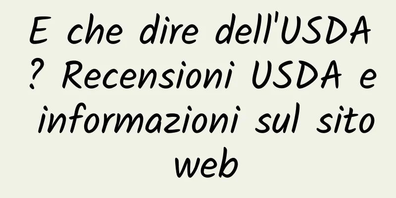 E che dire dell'USDA? Recensioni USDA e informazioni sul sito web