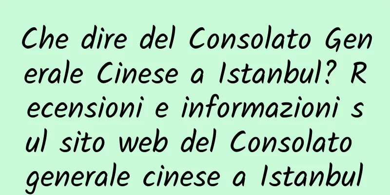 Che dire del Consolato Generale Cinese a Istanbul? Recensioni e informazioni sul sito web del Consolato generale cinese a Istanbul