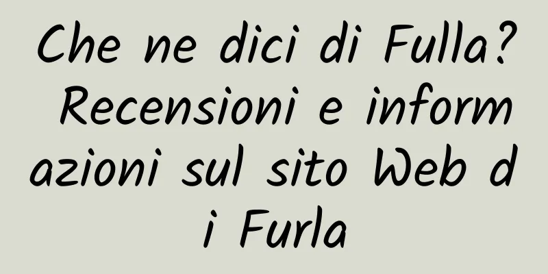 Che ne dici di Fulla? Recensioni e informazioni sul sito Web di Furla