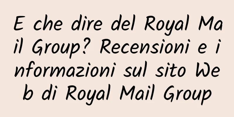 E che dire del Royal Mail Group? Recensioni e informazioni sul sito Web di Royal Mail Group