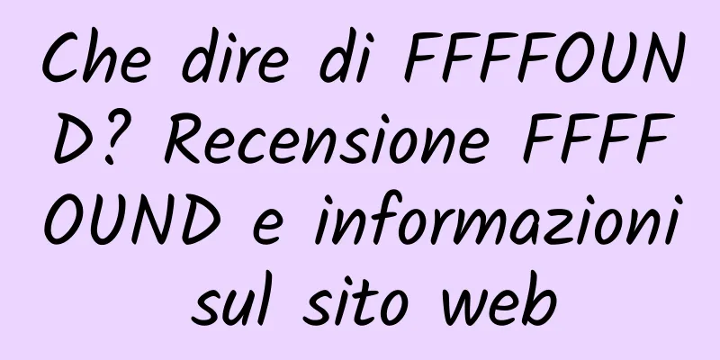 Che dire di FFFFOUND? Recensione FFFFOUND e informazioni sul sito web