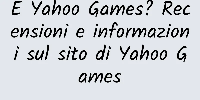 E Yahoo Games? Recensioni e informazioni sul sito di Yahoo Games