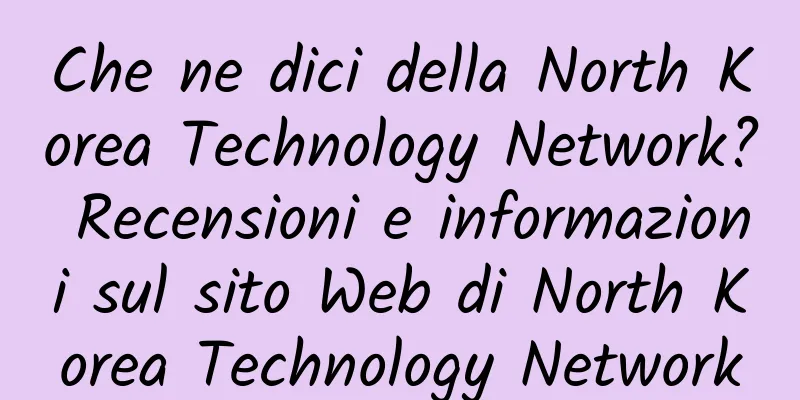 Che ne dici della North Korea Technology Network? Recensioni e informazioni sul sito Web di North Korea Technology Network