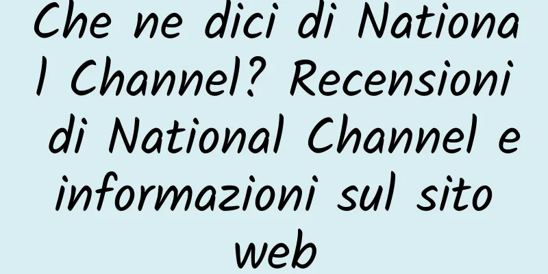 Che ne dici di National Channel? Recensioni di National Channel e informazioni sul sito web