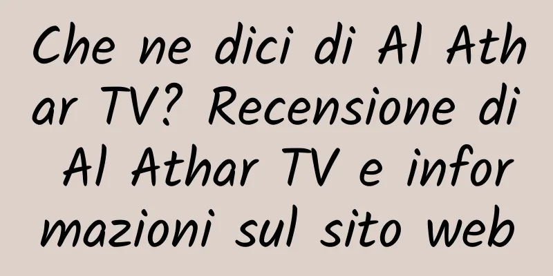 Che ne dici di Al Athar TV? Recensione di Al Athar TV e informazioni sul sito web