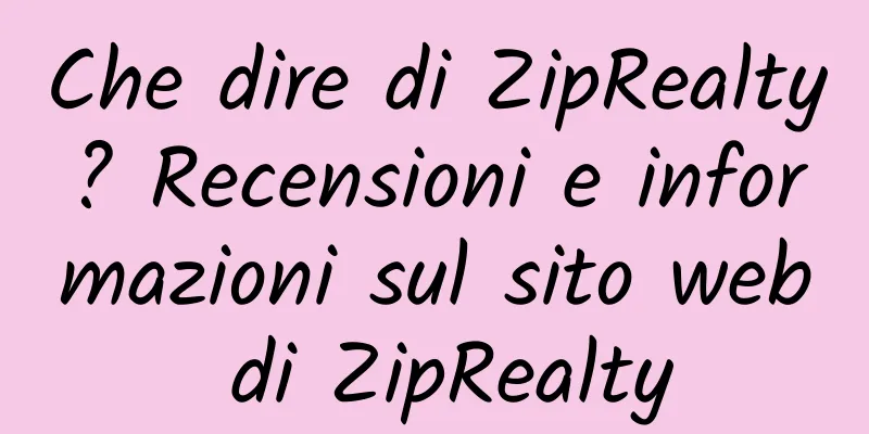 Che dire di ZipRealty? Recensioni e informazioni sul sito web di ZipRealty