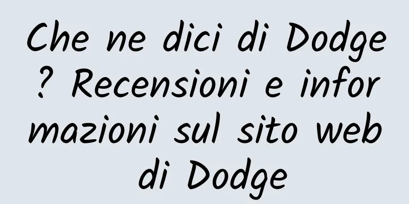 Che ne dici di Dodge? Recensioni e informazioni sul sito web di Dodge