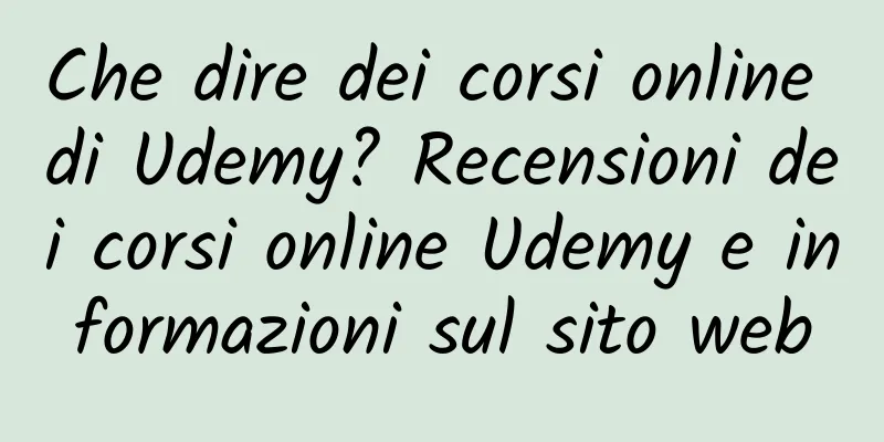 Che dire dei corsi online di Udemy? Recensioni dei corsi online Udemy e informazioni sul sito web