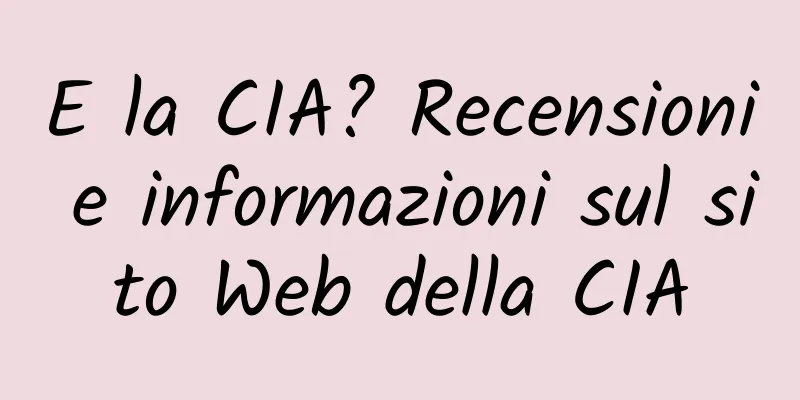 E la CIA? Recensioni e informazioni sul sito Web della CIA