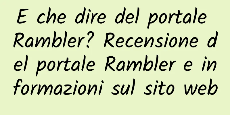 E che dire del portale Rambler? Recensione del portale Rambler e informazioni sul sito web