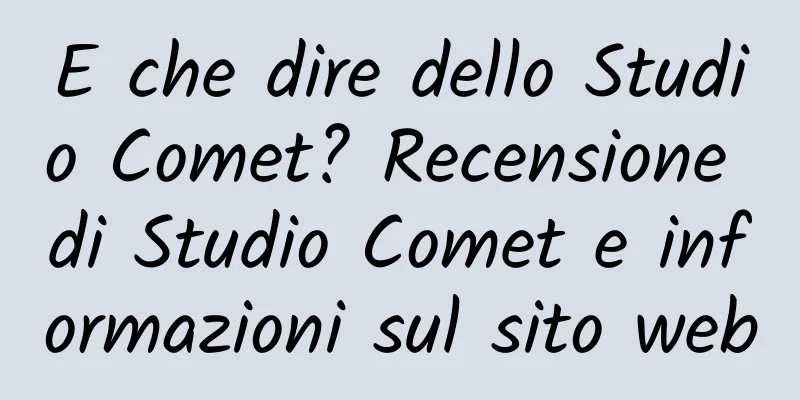 E che dire dello Studio Comet? Recensione di Studio Comet e informazioni sul sito web