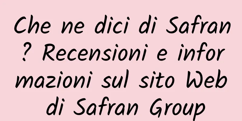 Che ne dici di Safran? Recensioni e informazioni sul sito Web di Safran Group