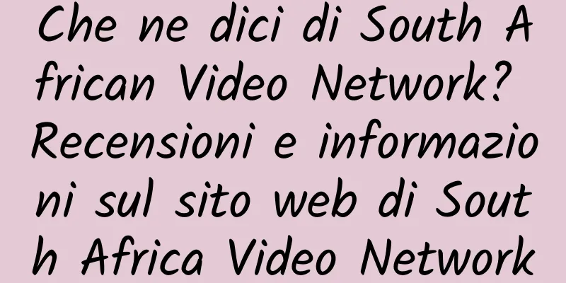 Che ne dici di South African Video Network? Recensioni e informazioni sul sito web di South Africa Video Network
