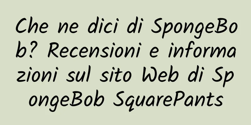 Che ne dici di SpongeBob? Recensioni e informazioni sul sito Web di SpongeBob SquarePants
