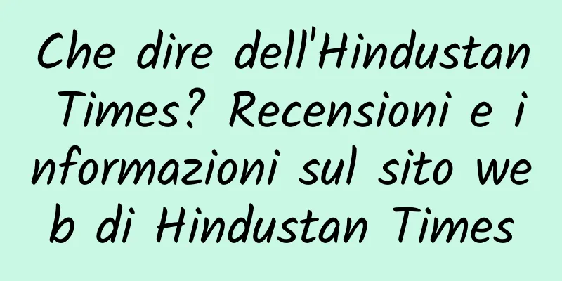 Che dire dell'Hindustan Times? Recensioni e informazioni sul sito web di Hindustan Times
