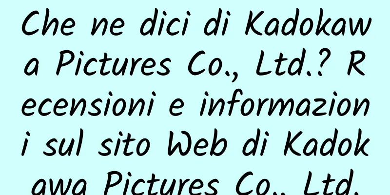 Che ne dici di Kadokawa Pictures Co., Ltd.? Recensioni e informazioni sul sito Web di Kadokawa Pictures Co., Ltd.