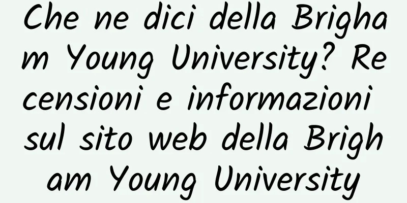 Che ne dici della Brigham Young University? Recensioni e informazioni sul sito web della Brigham Young University