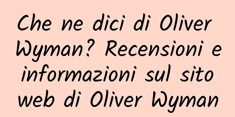 Che ne dici di Oliver Wyman? Recensioni e informazioni sul sito web di Oliver Wyman