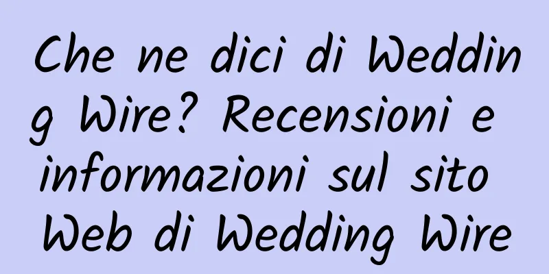 Che ne dici di Wedding Wire? Recensioni e informazioni sul sito Web di Wedding Wire