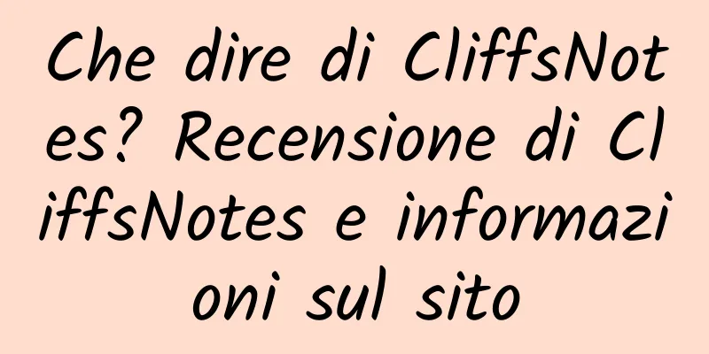 Che dire di CliffsNotes? Recensione di CliffsNotes e informazioni sul sito