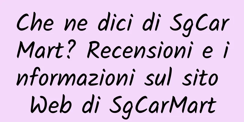 Che ne dici di SgCarMart? Recensioni e informazioni sul sito Web di SgCarMart