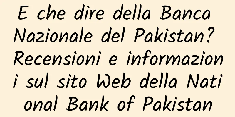 E che dire della Banca Nazionale del Pakistan? Recensioni e informazioni sul sito Web della National Bank of Pakistan