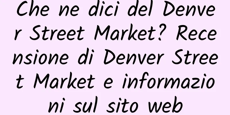 Che ne dici del Denver Street Market? Recensione di Denver Street Market e informazioni sul sito web