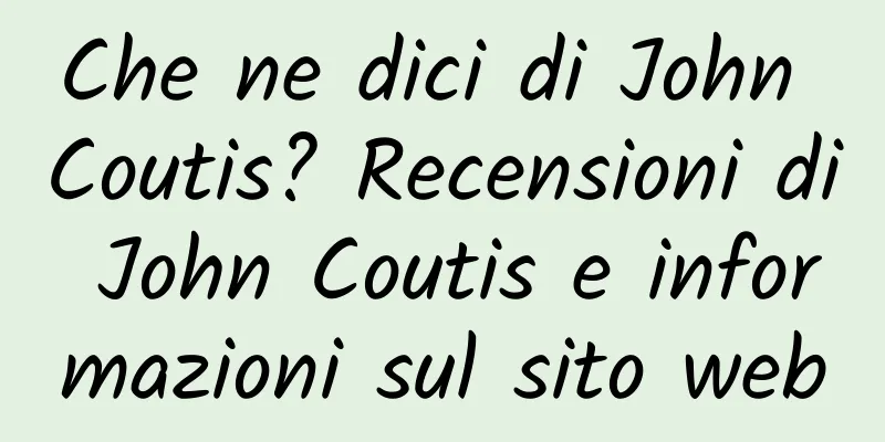 Che ne dici di John Coutis? Recensioni di John Coutis e informazioni sul sito web
