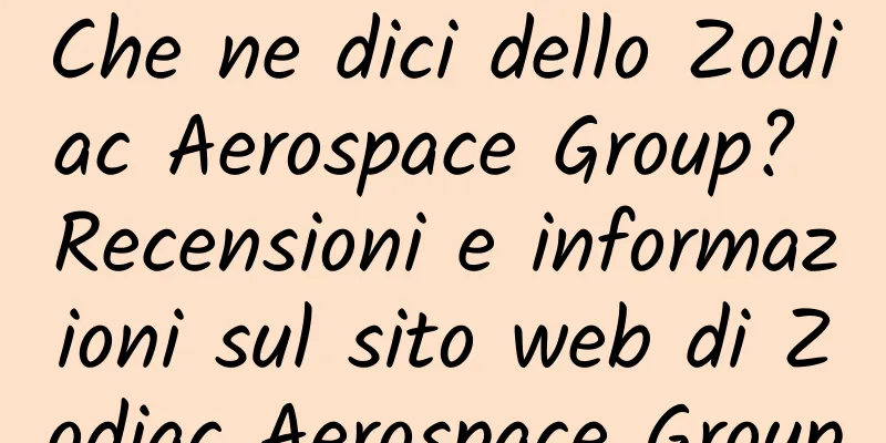 Che ne dici dello Zodiac Aerospace Group? Recensioni e informazioni sul sito web di Zodiac Aerospace Group