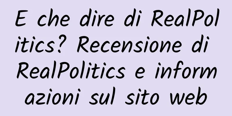 E che dire di RealPolitics? Recensione di RealPolitics e informazioni sul sito web