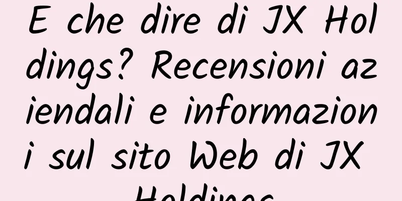 E che dire di JX Holdings? Recensioni aziendali e informazioni sul sito Web di JX Holdings