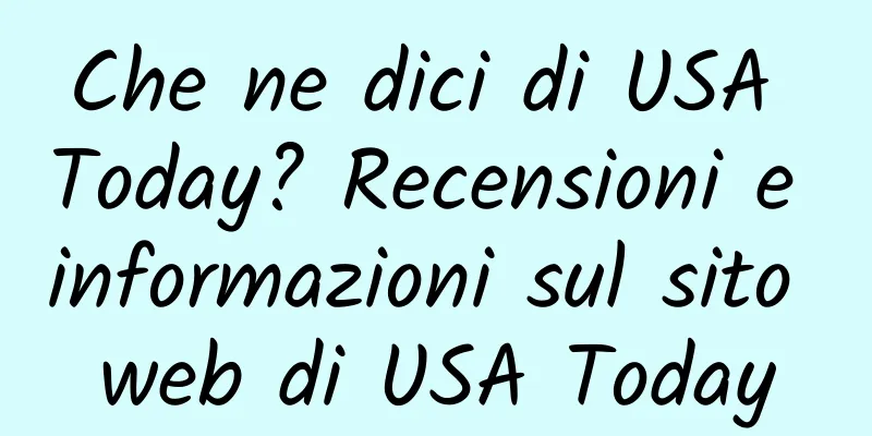 Che ne dici di USA Today? Recensioni e informazioni sul sito web di USA Today