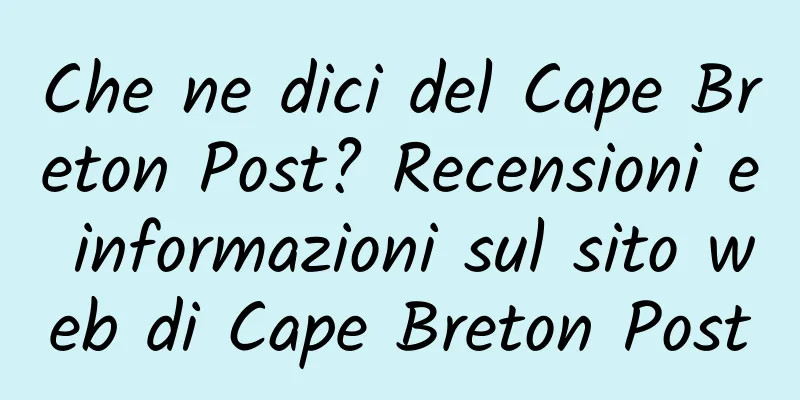 Che ne dici del Cape Breton Post? Recensioni e informazioni sul sito web di Cape Breton Post