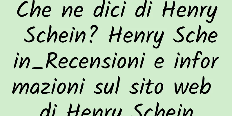 Che ne dici di Henry Schein? Henry Schein_Recensioni e informazioni sul sito web di Henry Schein