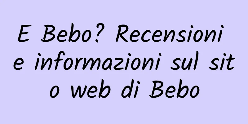 E Bebo? Recensioni e informazioni sul sito web di Bebo