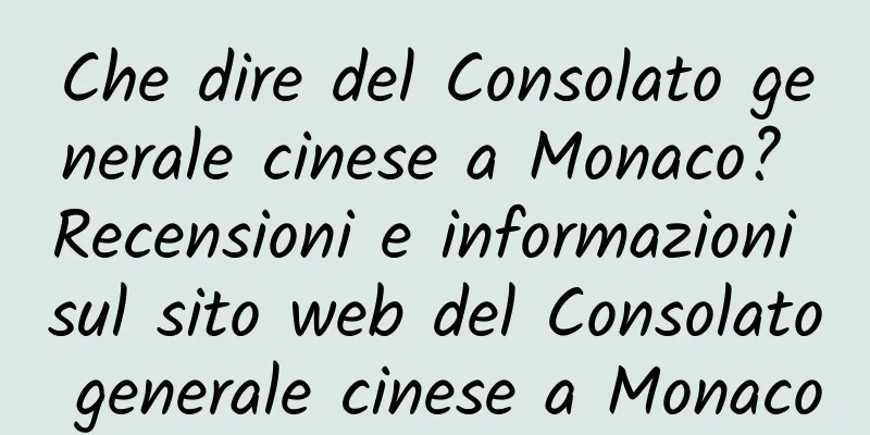Che dire del Consolato generale cinese a Monaco? Recensioni e informazioni sul sito web del Consolato generale cinese a Monaco