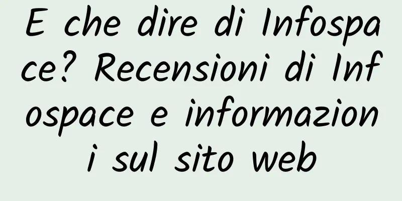 E che dire di Infospace? Recensioni di Infospace e informazioni sul sito web