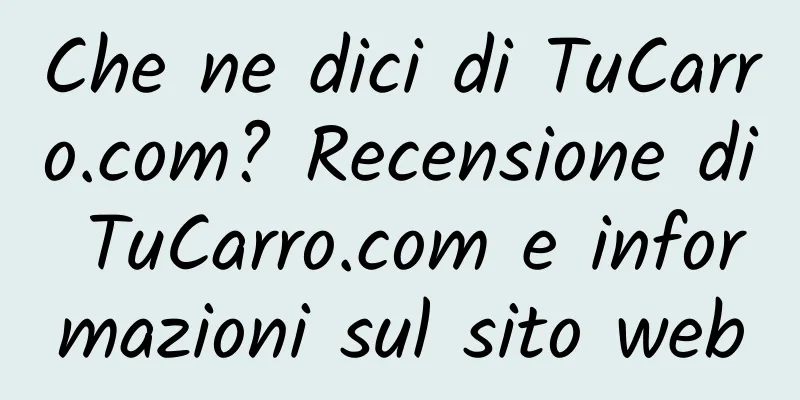 Che ne dici di TuCarro.com? Recensione di TuCarro.com e informazioni sul sito web